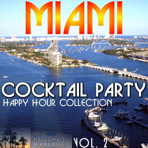 Miami Cocktail Party Vol. 2