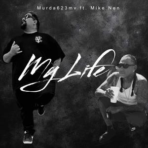 My Life (feat. Mike Nen) (Explicit)