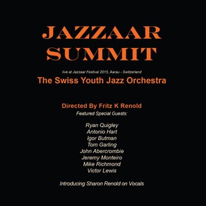 Jazzaar Summit: Live At Jazzaar Festival 2015 in Aarau, Switzerland