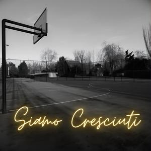 SIAMO CRESCIUTI (Explicit)
