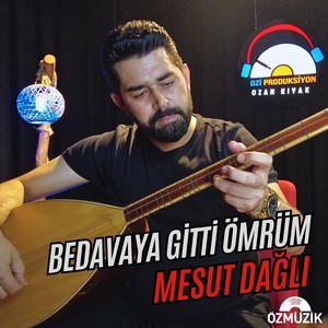 Bedavaya Gitti Ömrüm