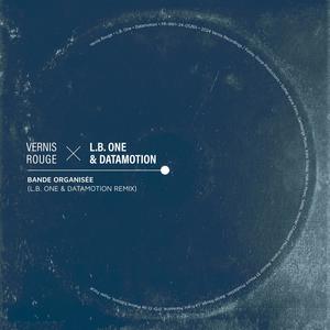 Bande organisée (L.B. One & Datamotion Remix|Explicit)