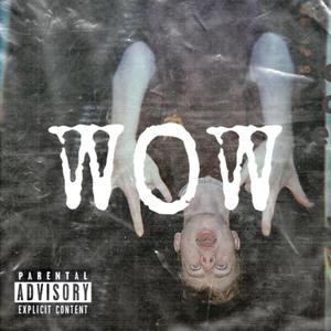 WOW! (Explicit)