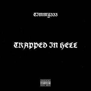 TRAPPED IN HELL (Explicit)