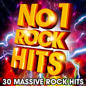 No 1 Rock Hits - 30 Massive Rock Hits !