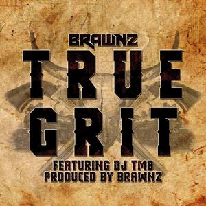 True Grit (feat. DJ TMB) (Explicit)