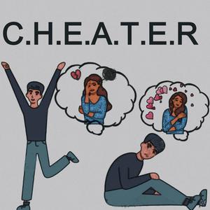 C.H.E.A.T.E.R (Explicit)