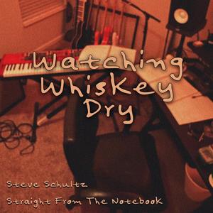 Watching Whiskey Dry