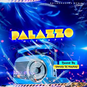 Palazzo Mixtape (feat. Dj haykay & Asake)