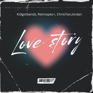 Love Story (feat. Retrospec+ & Chris7ianJordan) [Explicit]