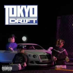 TOKYO DRIFT (Explicit)