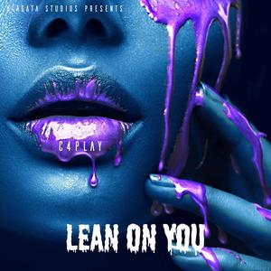 Lean on You (Explicit)