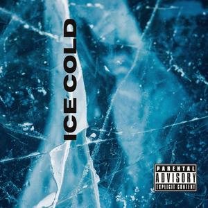 Ice Cold (Explicit)