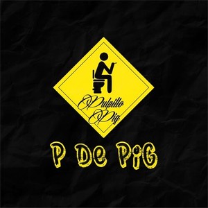 P De Pig (Explicit)