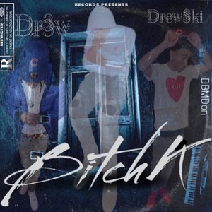 *****K (feat. Drew$ki & Dr3ww) (Explicit)