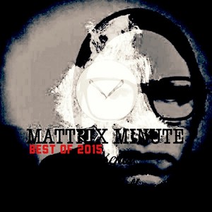 Mattrix Minute: Best Of 2015 (2022 ReMastered)