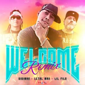 Welcome (feat. Lil Pilo & Gigi Man) [Remix]