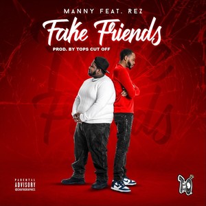 Fake Friends (feat. Rez) (Explicit)