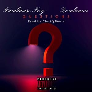 Questions (feat. Zambrana) (Explicit)