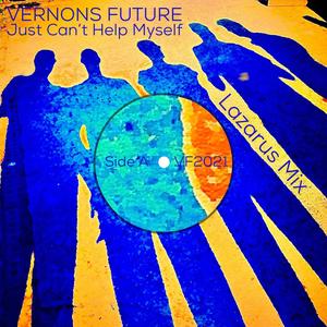 Just Can't Help Myself (Lazarus Mix)