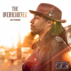 Overachiever (feat. DaRuler) (Explicit)