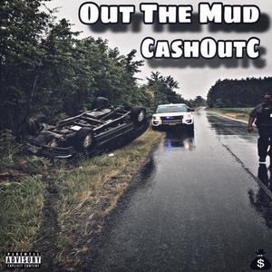 Out The Mud (Explicit)