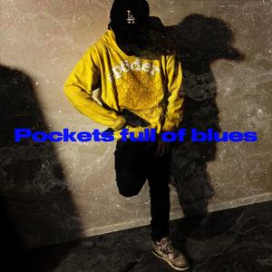 Pockets full of blues (Explicit)