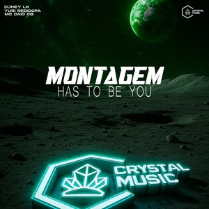 Montagem Has To Be You (Explicit)