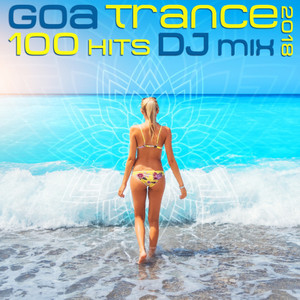 Goa Trance 2018 100 Hits DJ Mix