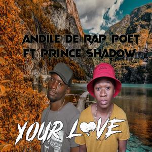 Your love (feat. Prince Shadow)