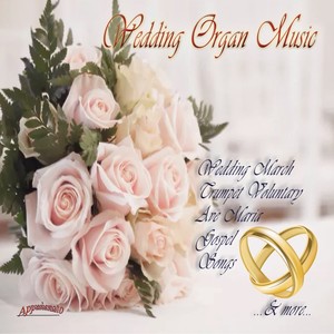 Wedding Organ Music - Musique d'orgue pour mariage