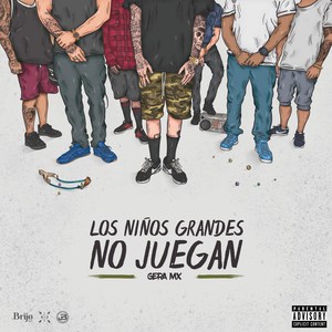 Los Niños Grandes No Juegan