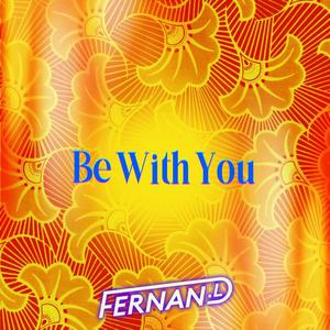 Be With You