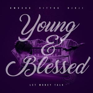 Young&Blessed (feat. Vityok & Djoji) [Explicit]