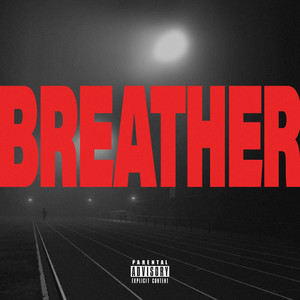 Breather (Explicit)