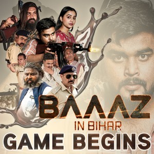 BAAAZ: In Bihar - Game Begins