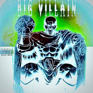 Big Villain (Explicit)