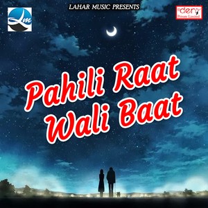 Pahili Raat Wali Baat