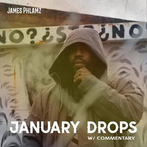 January Drops (W/ Commentary)