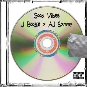 Good Vibes (feat. AJ Sammy) [Explicit]