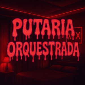 Putaria Orquestrada (Explicit)