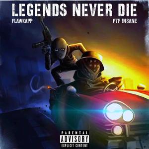 Legends Never Die (Explicit)