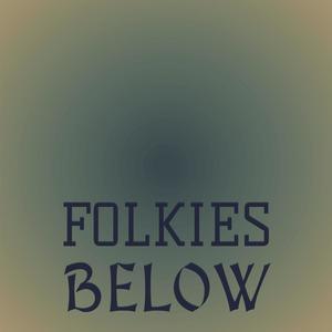 Folkies Below