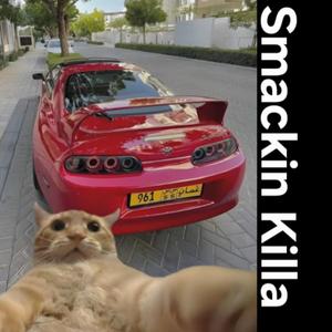 Smackin Killa (Explicit)