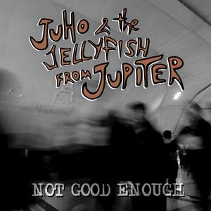 Not Good Enough (Single Mix)