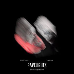 RAVELIGHTS (8 MINUTES PAST 9 MIX)