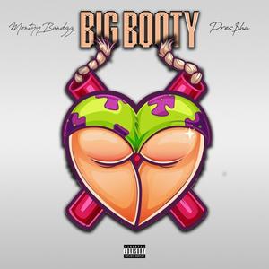 BIG BOOTY (feat. PRES$hA) (Explicit)