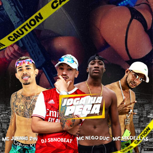 Joga na Peça(feat. Mc MK Dellas, MC Juninho 244 & Mc Nego Duc) (Explicit)