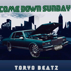 Come down sunday (feat. Cam goodie, Flexing Twon & Shudy) [Explicit]