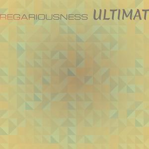 Gregariousness Ultimate